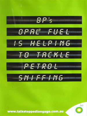 Promotional poster which reads 'BP's Opal fuel is helping to tackle petrol sniffing.'