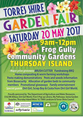 Poster advertising the Torres Shire Garden Fair 2017.