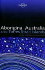 Lonely Planet: Aboriginal Australia