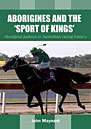 Aborigines & the Sport of Kings Aborigines & the Sport of Kings
