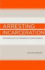 Arresting Incarceration: Pathways out of Indigenous Imprisonment