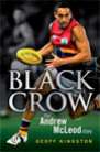 Black Crow: The Andrew McLeod Story Black Crow: The Andrew McLeod Story
