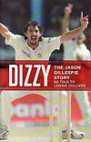 Dizzy: The Jason Gillespie Story Dizzy: The Jason Gillespie Story