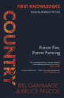 Country: Future Fire, Future Farming Country: Future Fire, Future Farming
