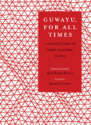 Guwayu, for all Times: A Collection of First Nations Poems Guwayu, for all Times: A Collection of First Nations Poems