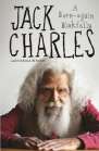 Jack Charles: A Born-again Blakfella