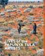 Lives of the Papunya Tula Artists Lives of the Papunya Tula Artists