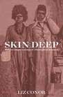 Skin Deep - Settler Impressions of Aboriginal Women