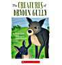 The Creatures of Dryden Gully The Creatures of Dryden Gully