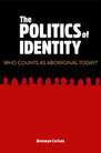 The Politics of Identity - Who Counts as Aboriginal Today?