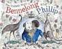 The Unlikely Story of Bennelong and Phillip The Unlikely Story of Bennelong and Phillip