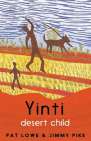 Yinti, Desert Child Yinti, Desert Child