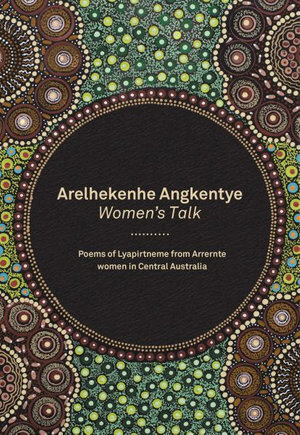 Arelhekenhe Angkentye: Women's Talk