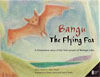 Bangu the Flying Fox