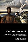 Crosscurrents: Law and Society in a Native Title Claim to Land and Sea