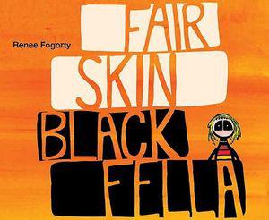 Fair Skin Black Fella