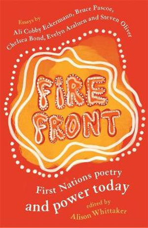 Fire Front: First Nations poetry and power today
