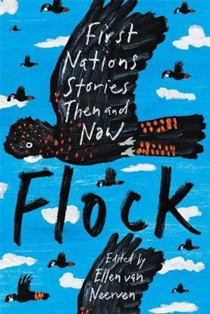 Flock: First Nations Stories Then and Now