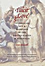 Illicit Love: Interracial Sex and Marriage in the United States and Australia