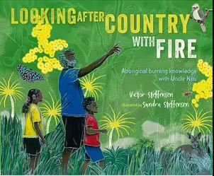 Aboriginal book: Looking After Country with Fire