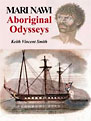 Mari Nawi: Aboriginal Odysseys - Keith Vincent Smith