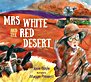 Mrs White and the Red Desert