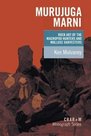 Ken Mulvaney - Murujuga Marni -- The Rock Art of the Macropod Hunters and the Mollusc Harvesters
