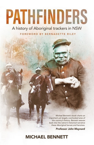 Pathfinders: A history of Aboriginal trackers in NSW