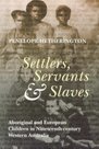 Cover of Settlers, Servants and Slaves