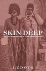 Skin Deep - Settler Impressions of Aboriginal Women
