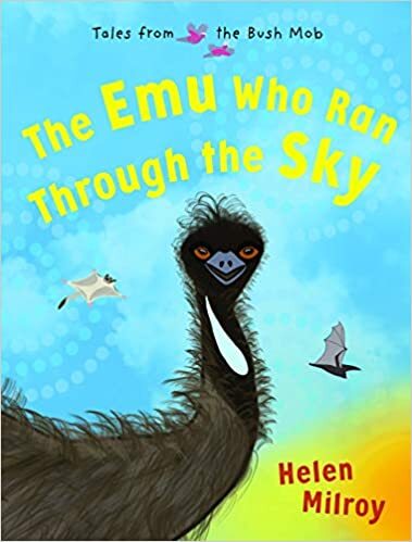 The Emu Who Ran Through the Sky