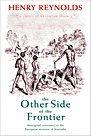 Henry Reynolds - The Other Side of the Frontier
