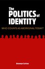 The Politics of Identity - Who Counts as Aboriginal Today?