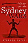 The Sydney Wars: Conflict in the early colony