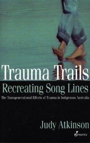 Trauma Trails: Recreating Song Lines