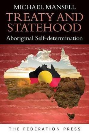 Treaty and Statehood: Aboriginal Self-determination