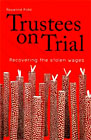 Trustees on Trial: Recovering the Stolen Wages