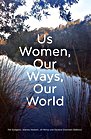 Us Women, Our Ways, Our World