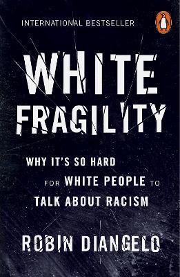 Aboriginal book: White Fragility : Why It's So Hard for White People to Talk About Racism