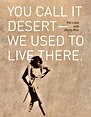 You Call it Desert – We Used to Live There