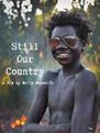 Still Our Country - Reflections on a Culture