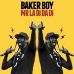 Baker Boy - Mr La Di Da Di - Single
