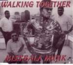 Blekbala Mujik - Walking Together (7″)