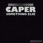Caper - Something Else (EP)