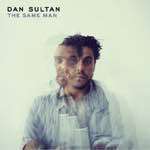 Dan Sultan - The Same Man (Single)