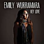 Emily Wurramara - Hey Love (Single)