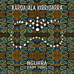 Kardajala Kirridarra - Ngurra (Rain Song)