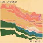 King Stingray - Get Me Out (Single)