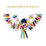 Microwave Jenny - Microwave Jenny & the Six Song EP