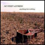 No Fixed Address - Anything but Nothing